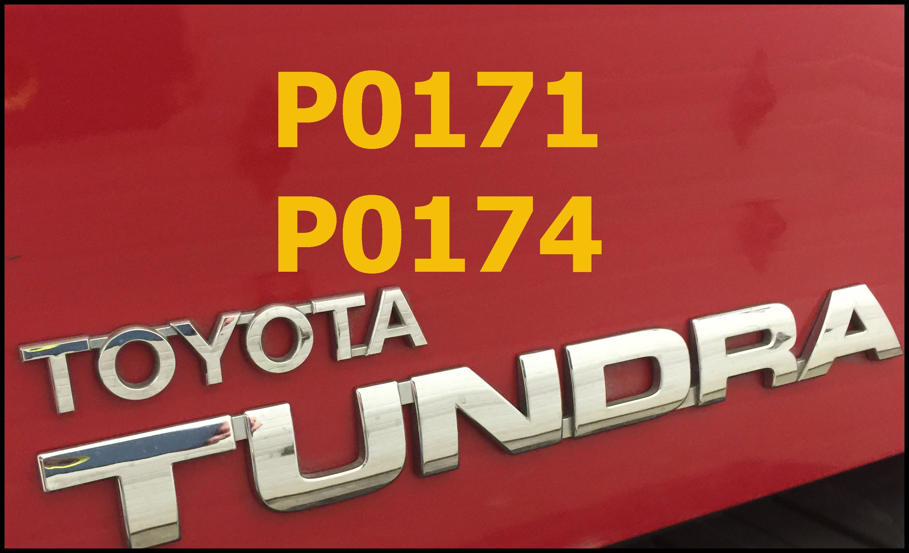 Toyota Tundra P0171 P0174 Lean Codes